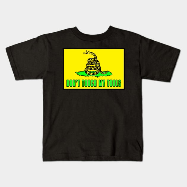 Dont Touch My Tools | Dont tread on me Sticker Kids T-Shirt by  The best hard hat stickers 